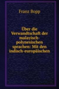 Uber die Verwandtschaft der malayisch-polynesischen sprachen: Mit den indisch-europaischen