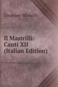 Il Mastrilli: Canti XII (Italian Edition)