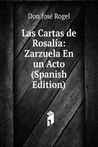 Las Cartas de Rosalia: Zarzuela En un Acto (Spanish Edition)