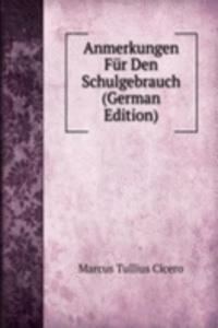 Anmerkungen Fur Den Schulgebrauch (German Edition)