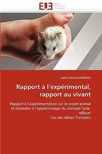 Rapport À L Expérimental, Rapport Au Vivant