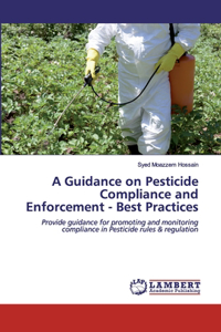 Guidance on Pesticide Compliance and Enforcement - Best Practices