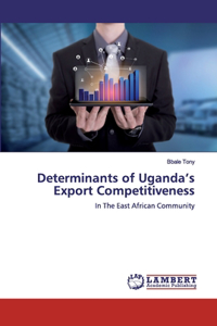 Determinants of Uganda's Export Competitiveness