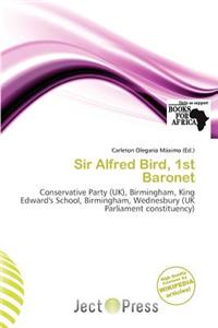 Sir Alfred Bird, 1st Baronet