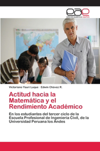 Actitud hacia la Matemática y el Rendimiento Académico