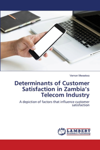 Determinants of Customer Satisfaction in Zambia's Telecom Industry