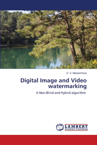 Digital Image and Video watermarking