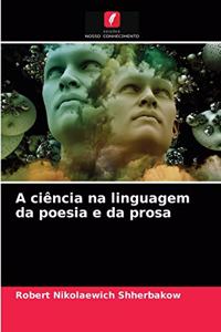 A ciência na linguagem da poesia e da prosa