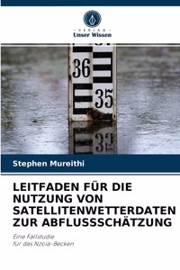 Leitfaden Für Die Nutzung Von Satellitenwetterdaten Zur Abflussschätzung