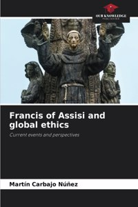 Francis of Assisi and global ethics