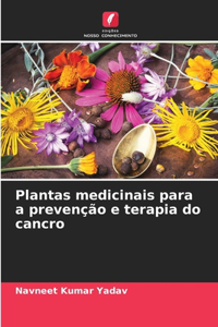 Plantas medicinais para a prevenção e terapia do cancro