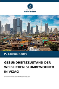 Gesundheitszustand Der Weiblichen Slumbewohner in Vizag