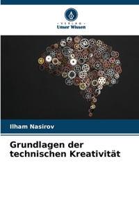 Grundlagen der technischen Kreativität