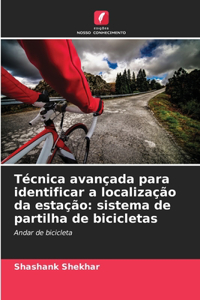 Técnica avançada para identificar a localização da estação