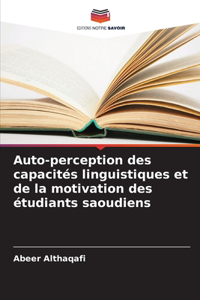 Auto-perception des capacités linguistiques et de la motivation des étudiants saoudiens