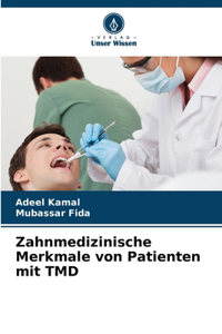 Zahnmedizinische Merkmale von Patienten mit TMD