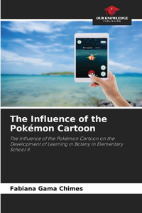Influence of the Pokémon Cartoon