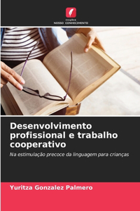 Desenvolvimento profissional e trabalho cooperativo