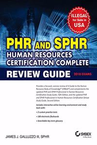 PHR and SPHR Human Resources Certification Complete Review Guide, 2018 Exams