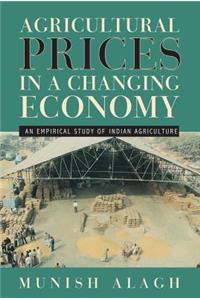 Agricultural Prices in a Changing Economy: An Empirical Study of Indian Agriculture