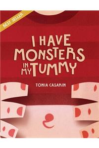 I Have Monsters In My Tummy