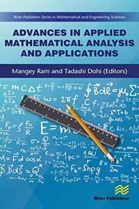 Advances in Applied Mathematical Analysis and Applications