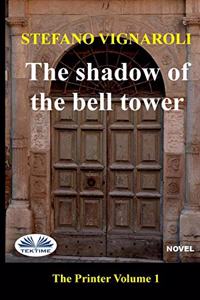 The Shadow of the Bell Tower