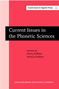 Current Issues in the Phonetic Sciences