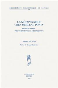 La Metaphysique Chez Merleau-Ponty