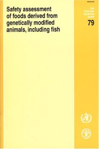 Safety Assessment of Foods Derived from Genetically Modified Animals, Including Fish