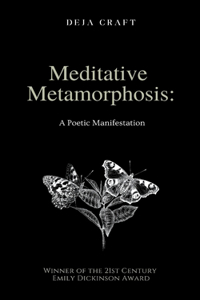 Meditative Metamorphosis