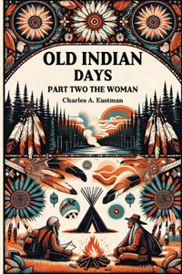 Old Indian Days Part Two (Edition2024)