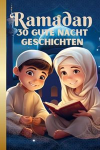 RAMADAN Gute Nacht Geschichten fur Kinder ab 3 Jahren