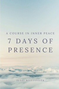 7 Days of Presence