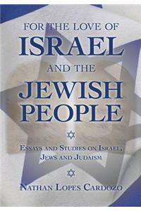 For the Love of Israel and the Jewish People