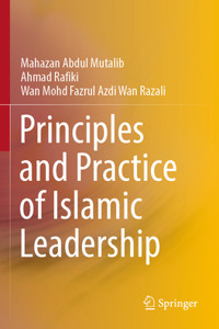 Principles and Practice of Islamic Leadership