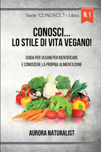 Conosci... lo stile di vita vegano!