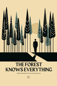 The Forest Knows Everything