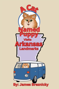 A Cat Named Puppy Visits Arkansas Landmarks