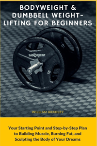 Bodyweight & Dumbbell Weightlifting for Beginners