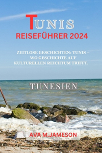 Tunis Reiseführer 2024