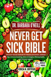 Dr. Barbara O'Neill Never Get Sick Bible