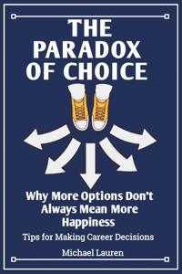 The Paradox of Choice