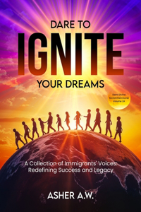 Dare To Ignite Your Dreams