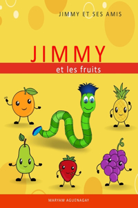 Jimmy et les fruits: La série de Jimmy et ses amis