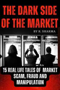 The Dark Side Of The Market