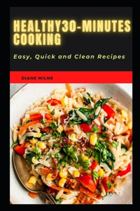 Healthy 30-Minutes Cooking