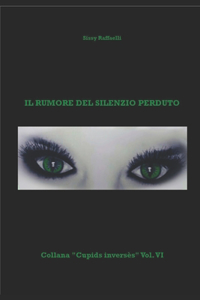Il rumore del silenzio perduto