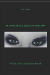 rumore del silenzio perduto