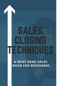 Sales Closing Techniques